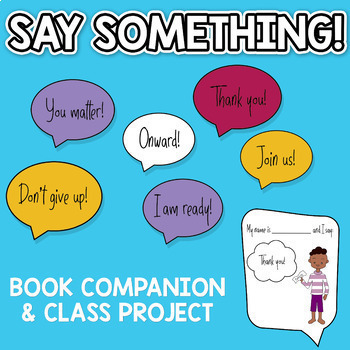 Say Something Read Aloud + Class Project