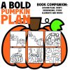 A Bold Pumpkin Plan ACTIVITIES, LESSON PLANS, BOOK CRAFT